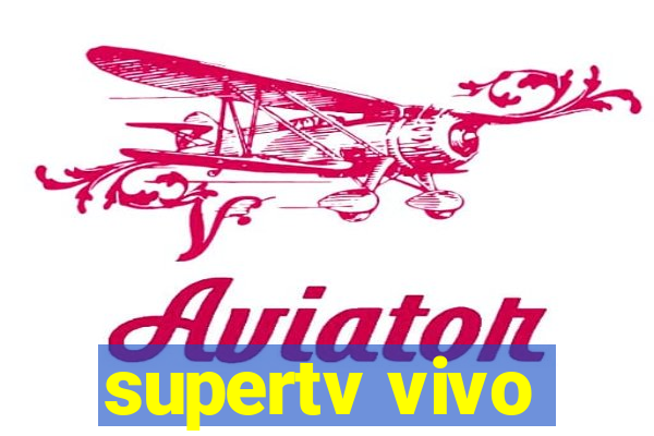 supertv vivo