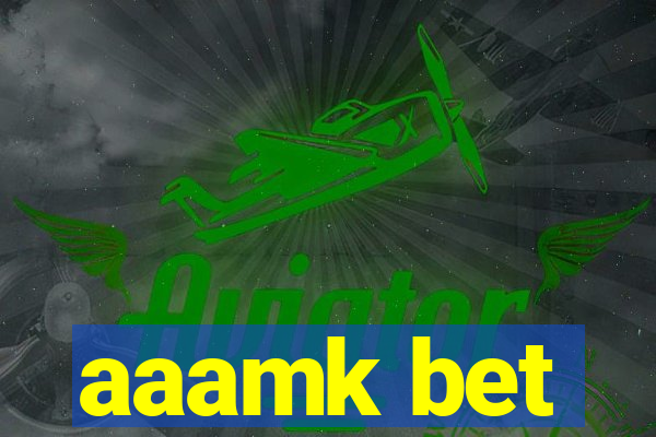 aaamk bet