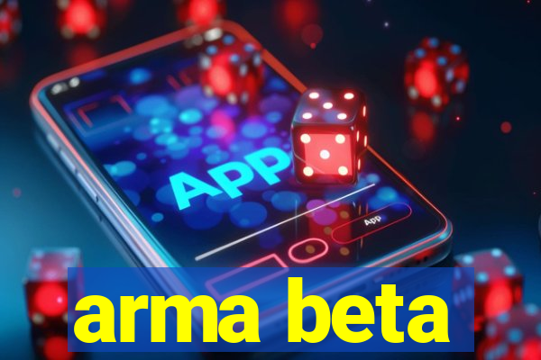 arma beta