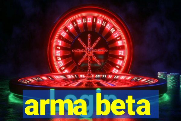 arma beta