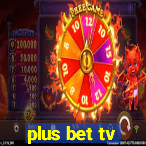 plus bet tv