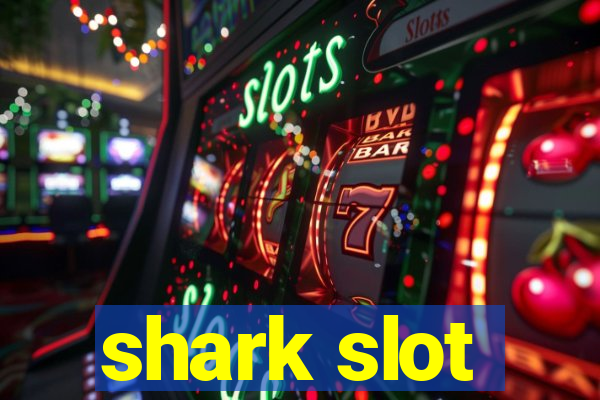 shark slot