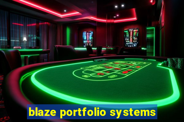 blaze portfolio systems