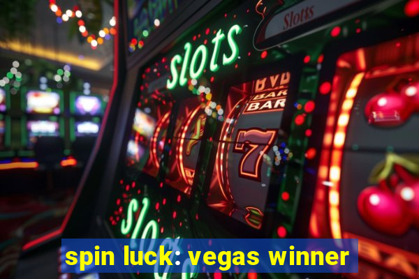 spin luck: vegas winner