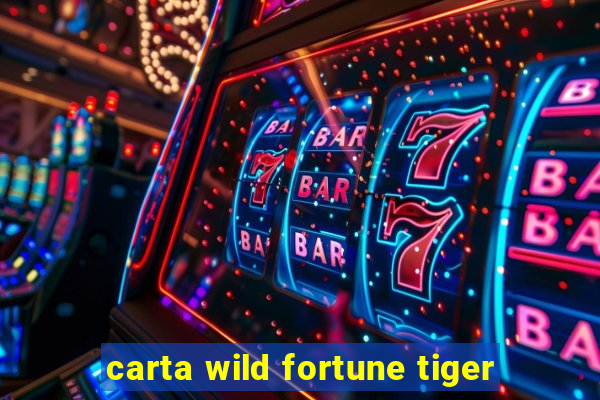 carta wild fortune tiger