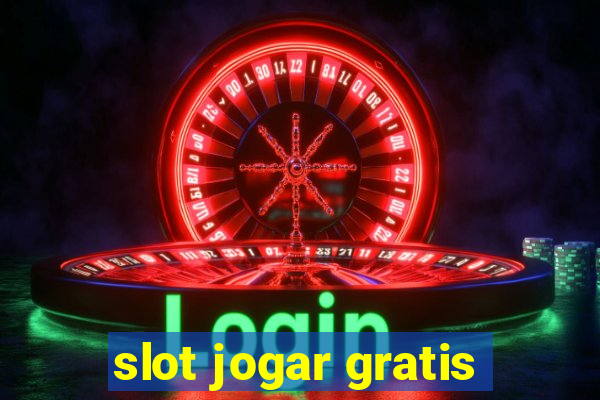 slot jogar gratis