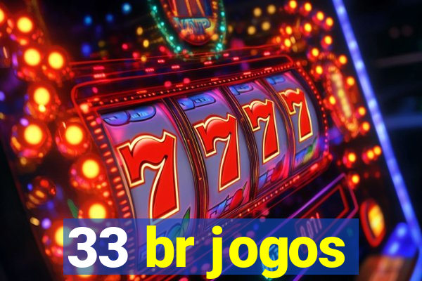 33 br jogos