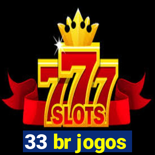 33 br jogos