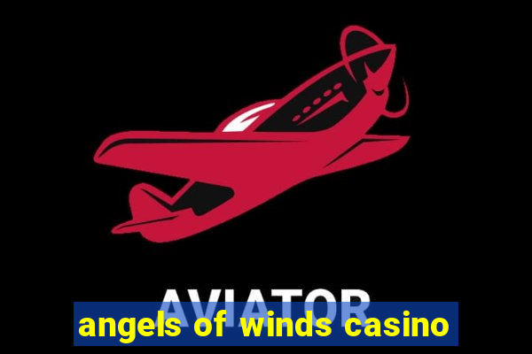 angels of winds casino