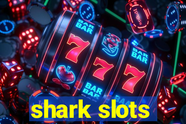 shark slots