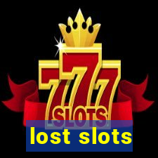 lost slots