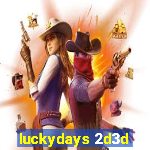 luckydays 2d3d