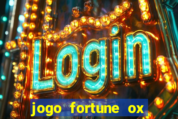 jogo fortune ox demo gr谩tis