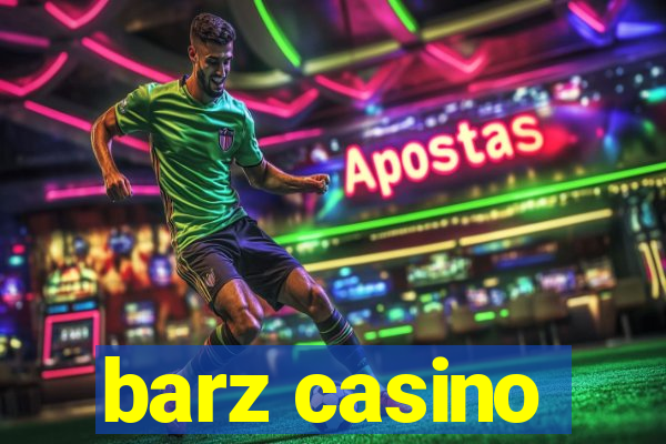 barz casino