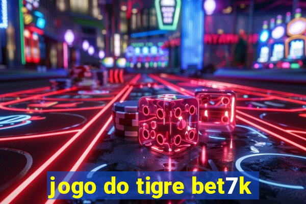 jogo do tigre bet7k