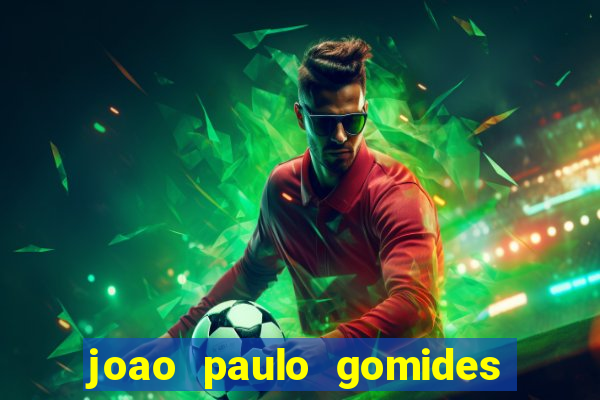 joao paulo gomides dos santos