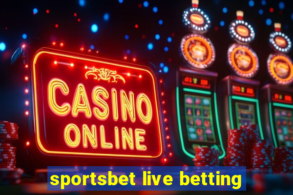 sportsbet live betting