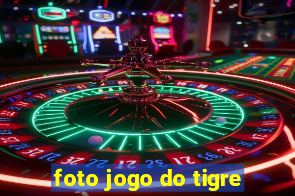 foto jogo do tigre