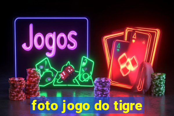 foto jogo do tigre