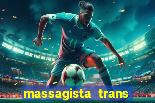 massagista trans sao paulo