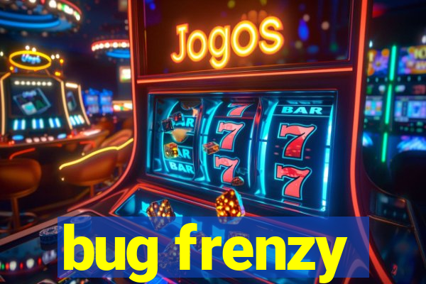 bug frenzy