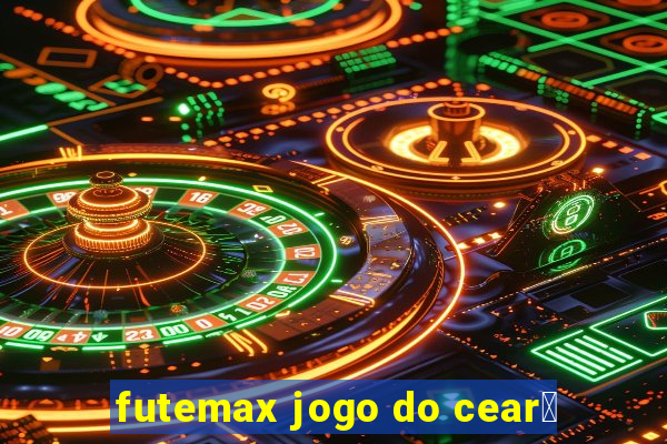 futemax jogo do cear谩