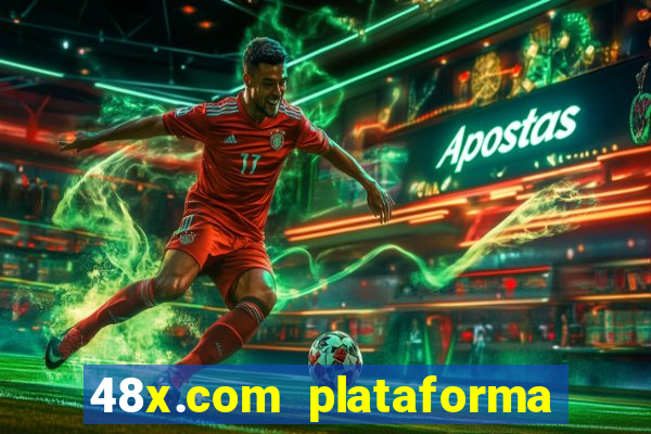 48x.com plataforma de jogos