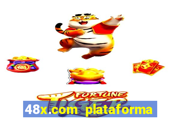 48x.com plataforma de jogos