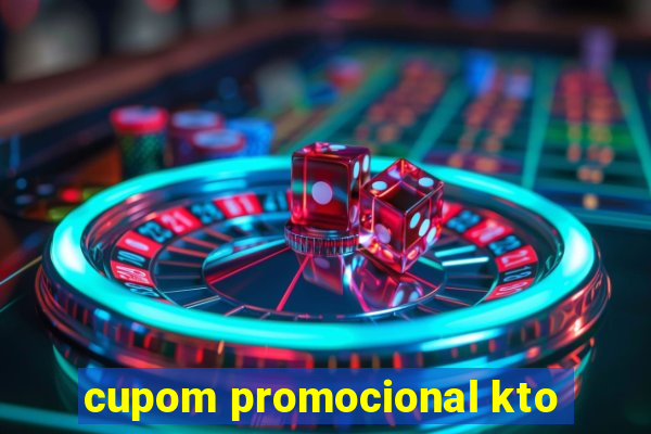 cupom promocional kto