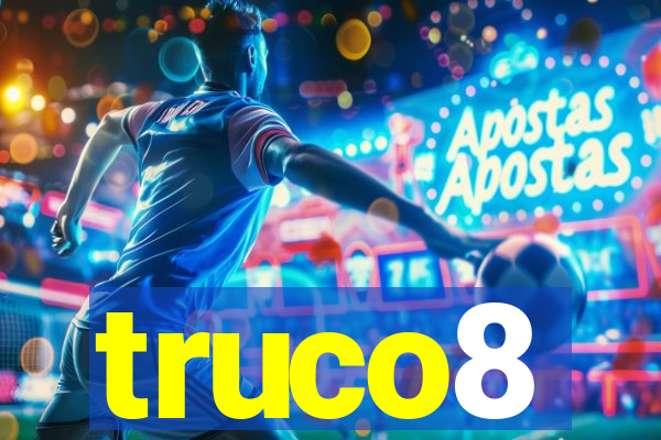 truco8