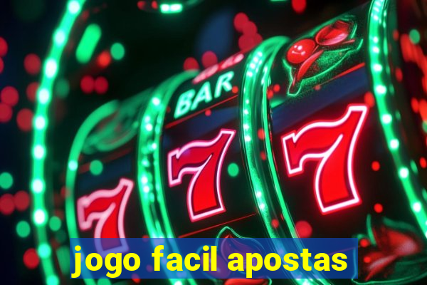 jogo facil apostas