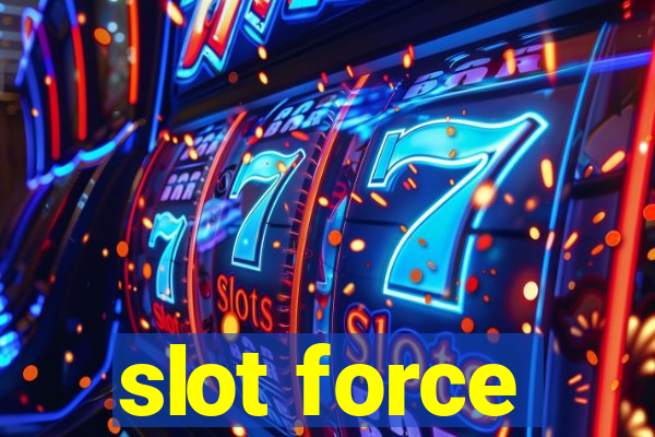 slot force