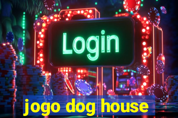 jogo dog house