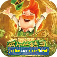 jet bet365 e confiável