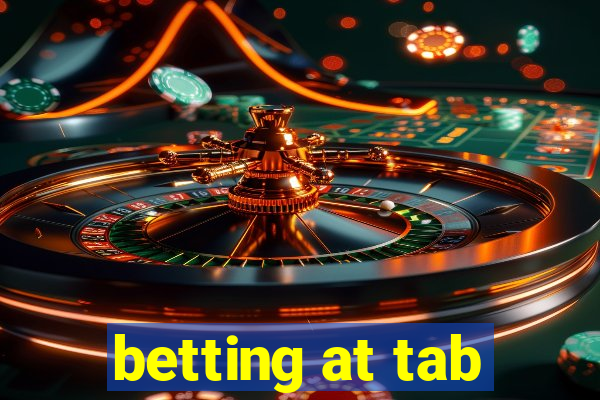 betting at tab