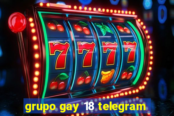 grupo gay 18 telegram