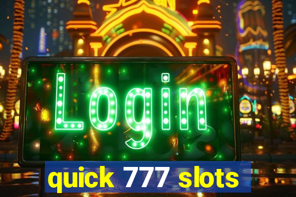 quick 777 slots