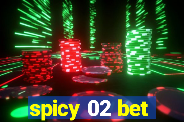 spicy 02 bet