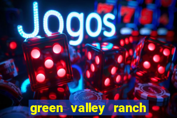 green valley ranch and casino