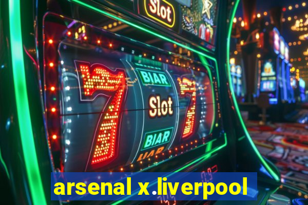 arsenal x.liverpool