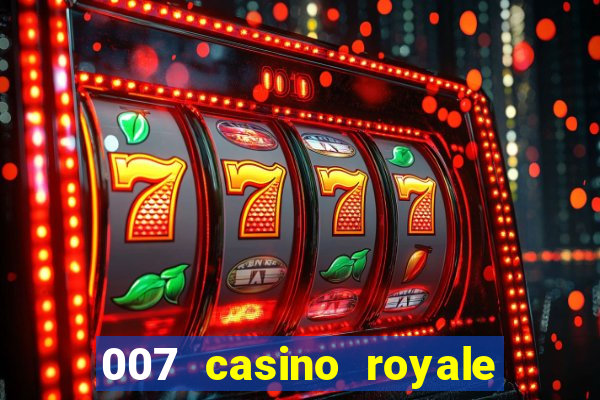 007 casino royale filme completo dublado hd