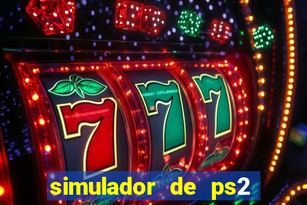 simulador de ps2 para pc