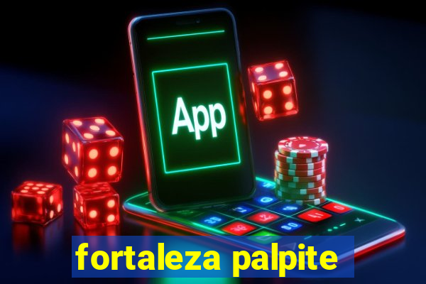 fortaleza palpite