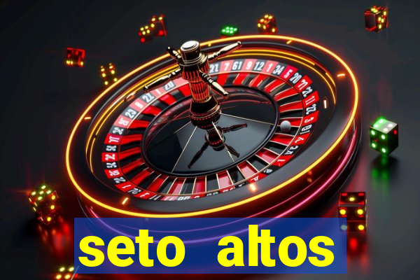 seto altos parametros significado