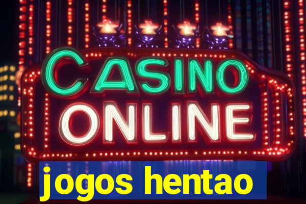 jogos hentao