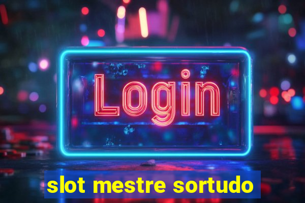 slot mestre sortudo