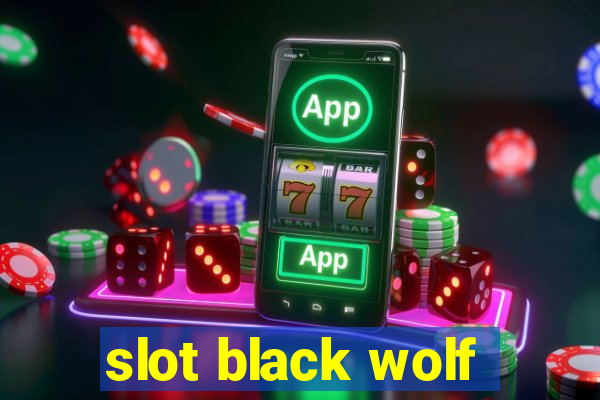 slot black wolf