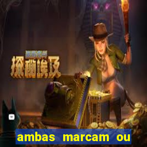 ambas marcam ou mais de 2.5