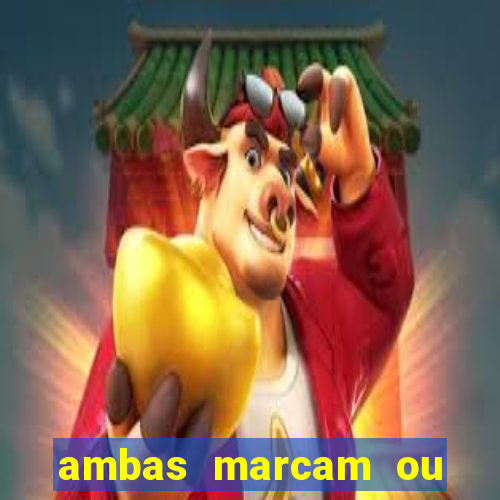 ambas marcam ou mais de 2.5