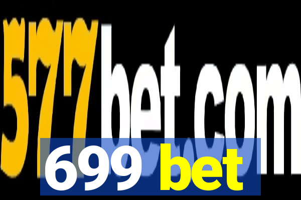 699 bet